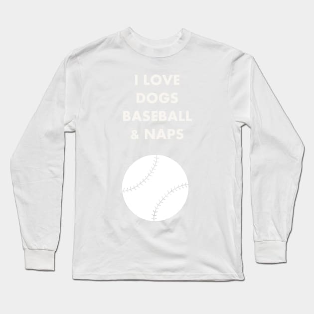 DOGS BASEBALL NAPS WHITE Long Sleeve T-Shirt by Prairie Ridge Designs